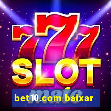 bet10.com baixar